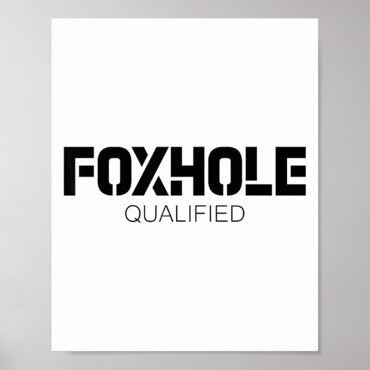 Foxhole Qualified Military Suprter And Lover Motiv Poster (Voorkant)