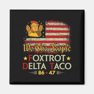 Foxtrot Delta Taco 8647 Let's Go Taco US Vlag We T Magneet