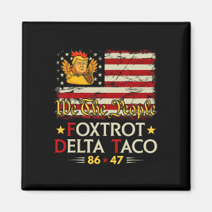 Foxtrot Delta Taco 8647 Let's Go Taco US Vlag We T Magneet