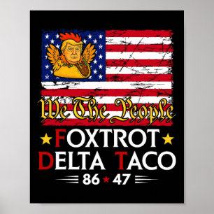 Foxtrot Delta Taco 8647 Let's Go Taco US Vlag We T Poster