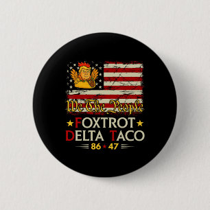 Foxtrot Delta Taco 8647 Let's Go Taco US Vlag We T Ronde Button 5,7 Cm