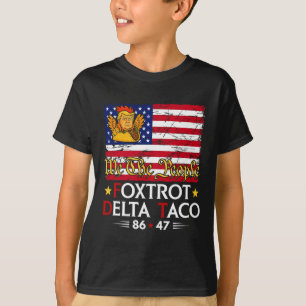 Foxtrot Delta Taco 8647 Let's Go Taco US Vlag We T T-shirt