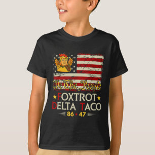 Foxtrot Delta Taco 8647 Let's Go Taco US Vlag We T T-shirt