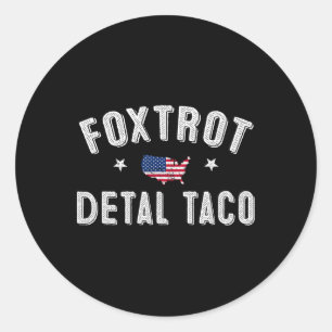 Foxtrot Delta Taco Resist 8647 Let's Go Taco Manne Ronde Sticker