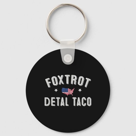 Foxtrot Delta Taco Resist 8647 Let's Go Taco Manne Sleutelhanger (Voorkant)