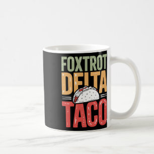 Foxtrot Delta Taco Trump steekt altijd kippen uit  Koffiemok