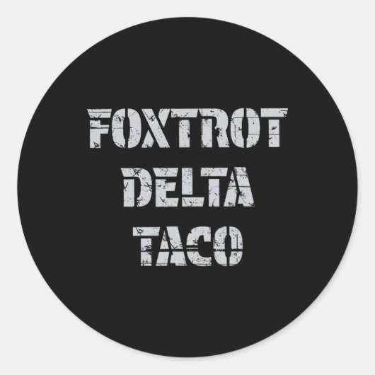 Foxtrot Delta Taco Trump steekt altijd kippen uit Ronde Sticker (Voorkant)