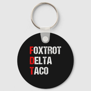 Foxtrot Delta Taco Trump steekt altijd kippen uit Sleutelhanger