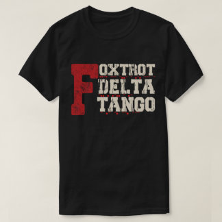 Foxtrot Delta Tango: Een Grappige Militaire Code T-shirt