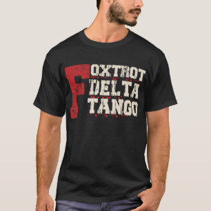 Foxtrot Delta Tango: Een Grappige Militaire Code T-shirt