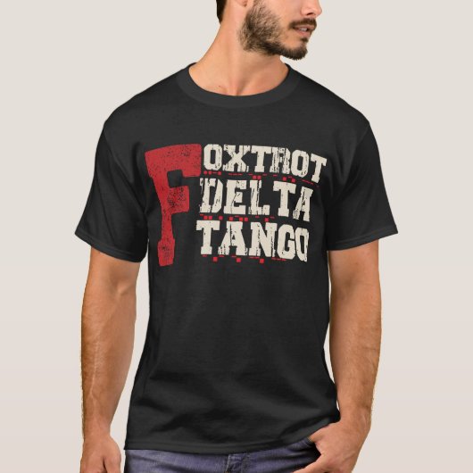 Foxtrot Delta Tango: Een Grappige Militaire Code T-shirt (Voorkant)