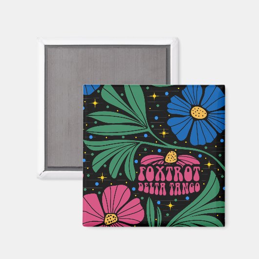 Foxtrot Delta Tango Flower Boho Magneet (Voorkant / Achterkant)