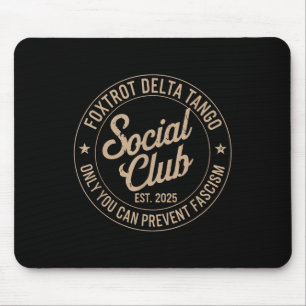 Foxtrot Delta Tango Social Club Alleen jij kunt he Muismat