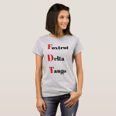 Foxtrot Delta Tango T-Shirt (Voorkant volledig)