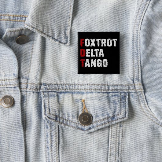 Foxtrot Delta Tango Vierkante Button 5,1 Cm (In situ)