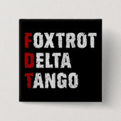 Foxtrot Delta Tango Vierkante Button 5,1 Cm (Voorkant)