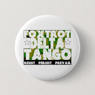 FOXTROT DELTA TANGO - Weerstaan, volhouden, preval Ronde Button 5,7 Cm