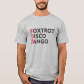 FOXTROT DISCO TANGO FDT T-SHIRT (Voorkant)