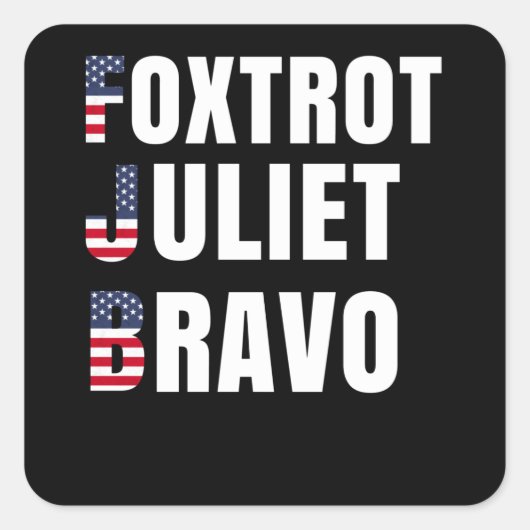 Foxtrot Juliet Bravo Anti Biden Pro USA Vierkante Sticker (Voorkant)