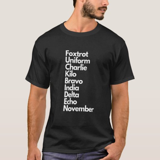 Foxtrot Uniform Charlie Kilo Bravo India Delta Ech T-shirt (Voorkant)
