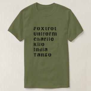 Foxtrot, Uniform, Charlie, Kilo, India, Tango T-Sh T-shirt