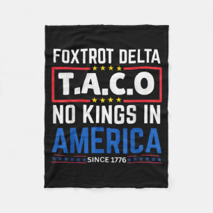 Foxtrots Delta Taco King In Amerika Sinds 1776 4e Fleece Deken