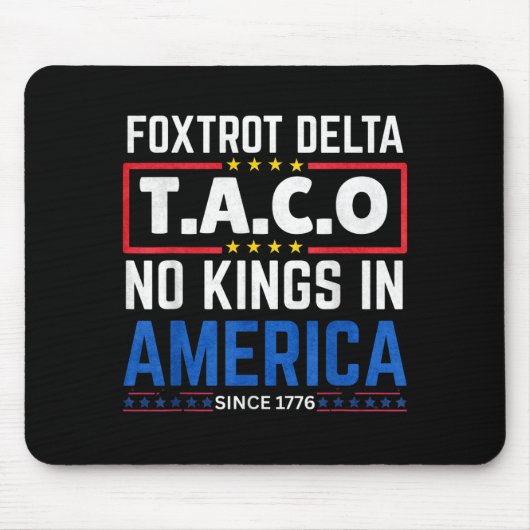 Foxtrots Delta Taco King In Amerika Sinds 1776 4e Muismat (Voorkant)