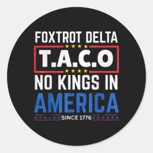 Foxtrots Delta Taco King In Amerika Sinds 1776 4e Ronde Sticker
