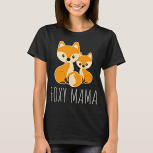 FOXY MAMA Funny Mam Quote Moeder Fox Love Foxes Mo T-shirt
