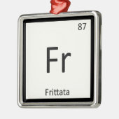 Fr - Frittata Chemistry Periodic Table Symbol Metalen Ornament (Links)