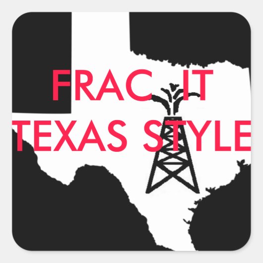 Frac Texas Vierkante Sticker (Voorkant)