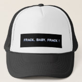 Frack, Baby, Frack. Trucker Pet (Voorkant)