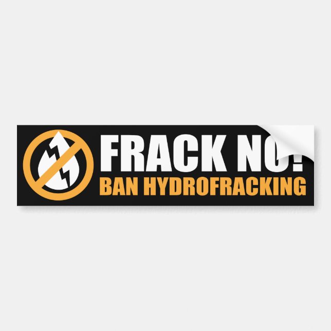 Frack Nee! Ban Hydrofracking Bumpersticker (Voorkant)