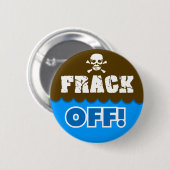 FRACK UIT! - fracking/vervuiling/activist/protesta Ronde Button 5,7 Cm (Voorkant /achterkant)