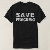 Fracking opslaan t-shirt (Design voorkant)