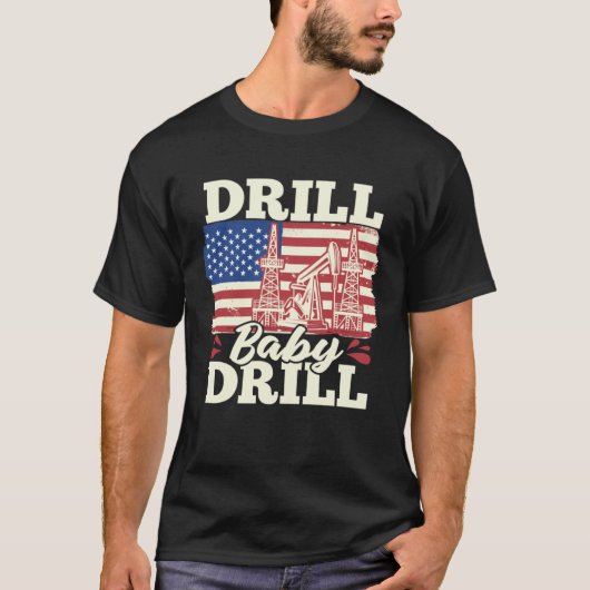 Fracking Us Flag Oil Drilling  Oilfield Drill Baby T-shirt (Voorkant)