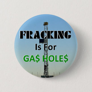 Fracking voor gashokken ronde button 5,7 cm