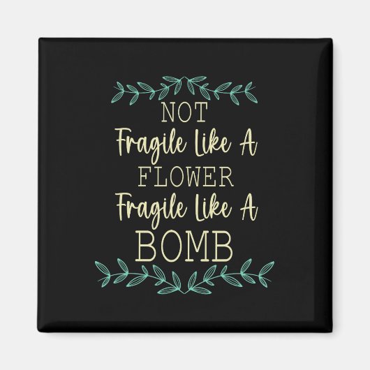 Fragiel als een bloem maar een bom Feminist 1 Magneet (Voorkant)