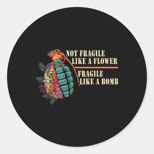 Fragiel als een bloem, maar een feministische bom ronde sticker (Voorkant)