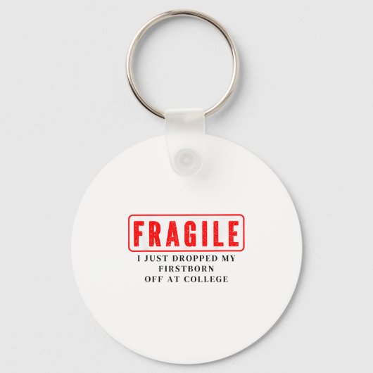 Fragiel Ik heb net de eerstgeborene van College Ma Sleutelhanger (Voorkant)