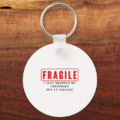Fragiel Ik heb net de eerstgeborene van College Ma Sleutelhanger (Voorkant)