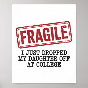 Fragiel, ik heb net mijn dochter afgezet op de uni poster