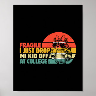 Fragiel Ik heb net mijn Kind afgezet op de univers Poster