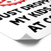 Fragiel Ik heb net mijn Kinderen afgezet bij colle Poster (Hoek)