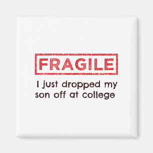 Fragiel Ik heb net mijn zoon afgezet bij College P Magneet