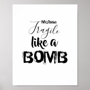 Fragile als een Bomb-offerte voor persoonlijke ins Poster