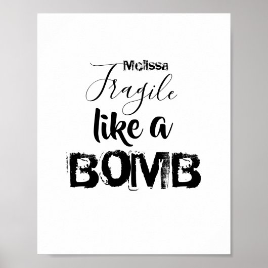 Fragile als een Bomb-offerte voor persoonlijke ins Poster (Voorkant)