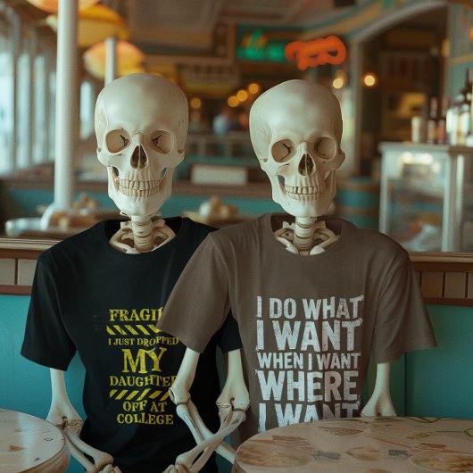 Fragile Dad T-shirt: Just Dropped Daughter at Coll T-shirt