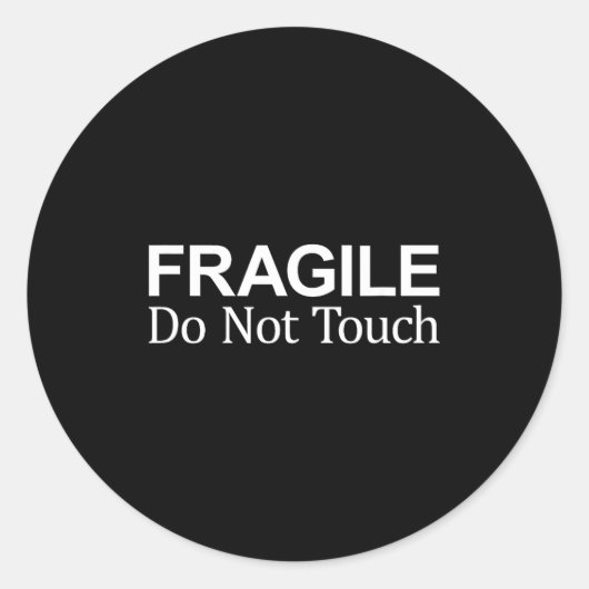 Fragile - Do Not Touch -  Ronde Sticker (Voorkant)