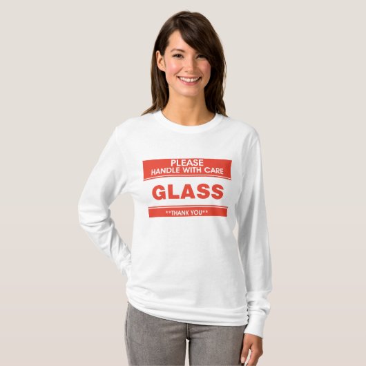 Fragile Glass Handle With Care Warning T-shirt (Voorkant volledig)